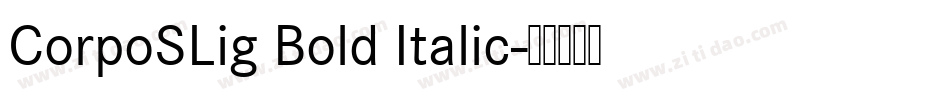 CorpoSLig Bold Italic字体转换